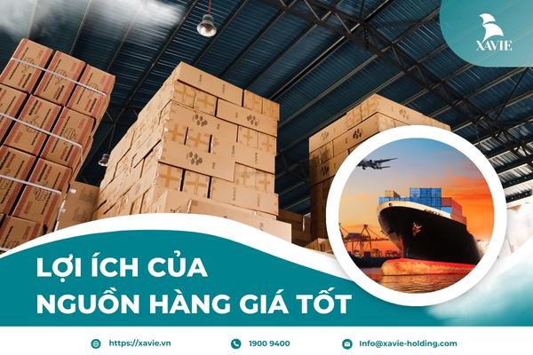 Lợi Ích Cho Doanh Nghiệp Việt Khi Có Nguồn Hàng Giá Tốt